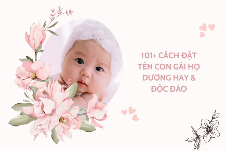 101+ Cách Đặt Tên Con Gái Họ Dương Hay & Độc Đáo