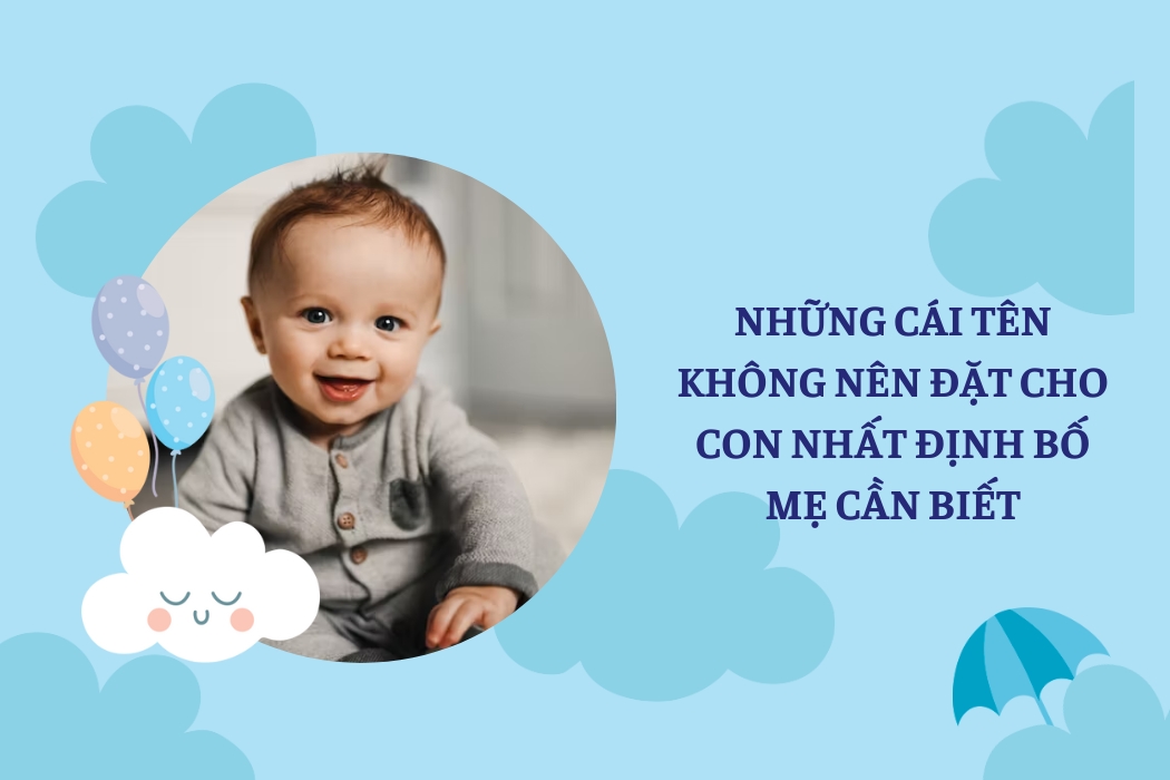 những cái tên không nên đặt cho con